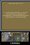 LA LITERATURA ESPA�OLA A TRAV�S DE SUS PO�TICAS, RET�RICAS, MANIFIESTOS Y TEXTOS