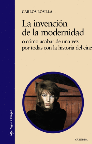 LA INVENCI�N DE LA MODERNIDAD