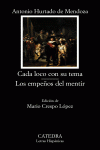 CADA LOCO CON SU TEMA; LOS EMPE�OS DEL MENTIR
