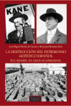 LA DESTRUCCI�N DEL PATRIMONIO ART�STICO ESPA�OL. W.R. HEARST:  