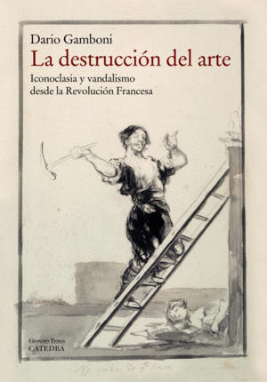LA DESTRUCCIN DEL ARTE
