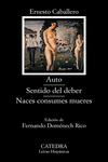 AUTO; SENTIDO DEL DEBER; NACES CONSUMES MUERES