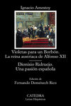 VIOLETAS PARA UN BORB�N. LA REINA AUSTRIACA DE ALFONSO XII; DIONISIO RIDRUEJO. U