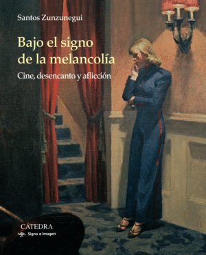 BAJO EL SIGNO DE LA MELANCOL�A