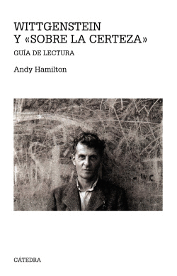 WITTGENSTEIN Y �SOBRE LA CERTEZA�