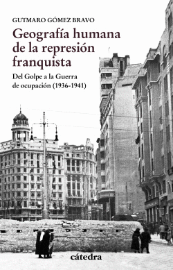 GEOGRAF�A HUMANA DE LA REPRESI�N FRANQUISTA
