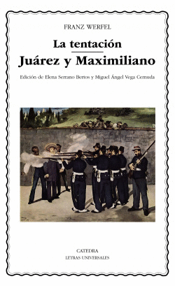 LA TENTACION, JUAREZ Y MAXIMILIANO