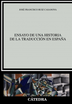ENSAYO DE UNA HISTORIA DE LA TRADUCCION EN ESPAA