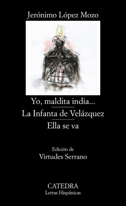 YO, MALDITA INDIA... / LA INFANTA DE VEL�ZQUEZ / ELLA SE VA