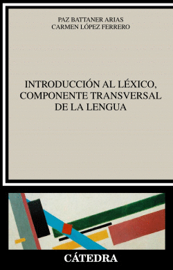INTRODUCCI�N AL L�XICO, COMPONENTE TRANSVERSAL DE LA LENGUA