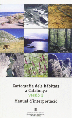 CARTOGRAFIA DELS H�BITATS A CATALUNYA VERSI� 2. MANUAL D'INTERPRETACI�