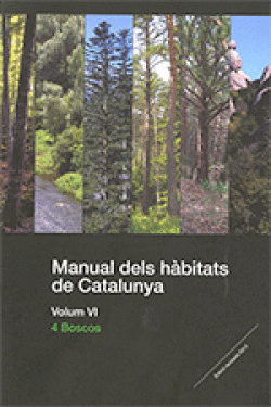 MANUAL DELS H?BITATS DE CATALUNYA. VOLUM VI. 4 BOSCOS