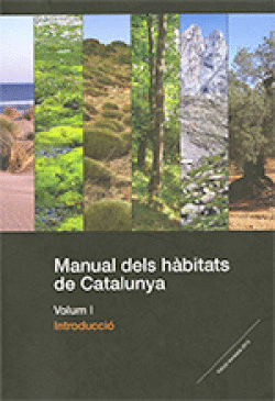 MANUAL DELS H?BITATS DE CATALUNYA. VOLUM I. INTRODUCCI�