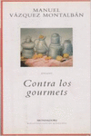 CONTRA LOS GOURMETS