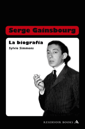 SERGE GAINSBOURG. LA BIOGRAF�A