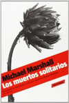 LOS MUERTOS SOLITARIOS (TRILOG�A DE LOS HOMBRES DE PAJA, 2)