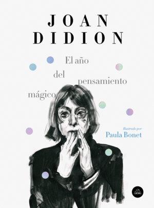 EL A�O DEL PENSAMIENTO M�GICO (EDICI�N ILUSTRADA)