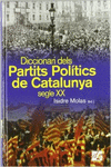 DICCIONARI DELS PARTITS POL�TICS DE CATALUNYA, SEGLE XX