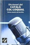 DICCIONARI DEL CATAL� COL�LOQUIAL