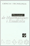DICCIONARI DE MATEM�TIQUES I ESTAD�STICA