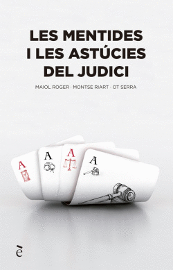 MENTIDES I ASTUCIES DEL JUDICI