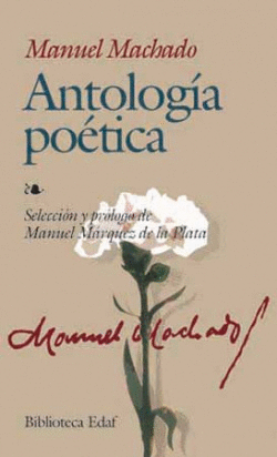 ANTOLOGIA POETICA DE MANUEL MACHADO