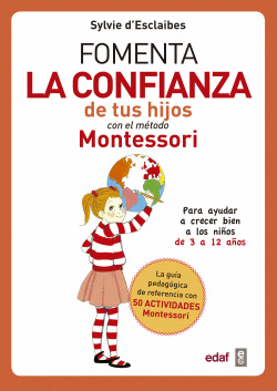 FOMENTA LA CONFIANZA DE TUS HIJOS CON EL M�TODO MONTESSORI