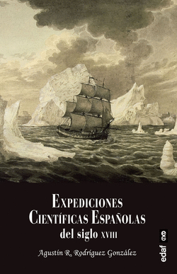 EXPEDICIONES CIENT�FICAS ESPA�OLAS DEL SIGLO XVIII