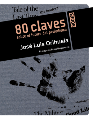 80 CLAVES SOBRE EL FUTURO DEL PERIODISMO