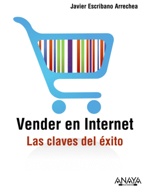 VENDER EN INTERNET. LAS CLAVES DEL �XITO