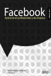 FACEBOOK. APLICACIONES PROFESIONALES Y DE EMPRESA. EDICI�N 2012