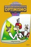 SER FELIZ, UNA CUESTI�N DE ACTITUD. OPTIMISMO