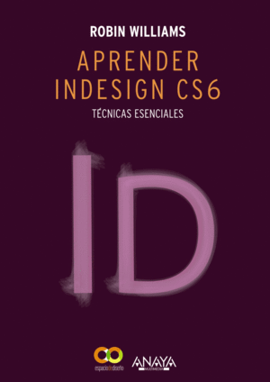 APRENDER INDESIGN CS6. T�CNICAS ESENCIALES