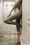 FOTOGRAFA BOUDOIR. EL ARTE DE LA SENSUALIDAD