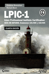 LPIC-1. LINUX PROFESSIONAL INSTITUTE CERTIFICATION. CUARTA EDICI�N