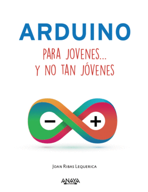 ARDUINO PARA JVENES Y NO TAN JVENES