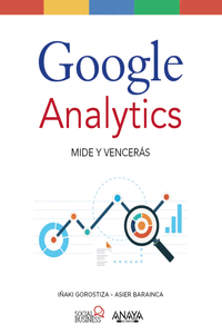 GOOGLE ANALYTICS. MIDE Y VENCERS