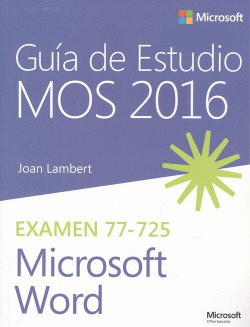 GUA DE ESTUDIO MOS 2016 PARA MICROSOFT WORD