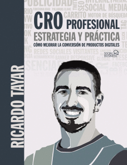 CRO PROFESIONAL. ESTRATEGIA Y PR�CTICA
