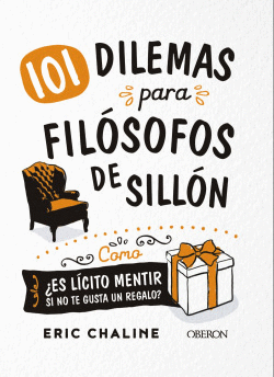 101 DILEMAS PARA FIL�SOFOS DE SILL�N