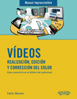 VDEOS. REALIZACIN, EDICIN Y CORRECCIN DEL COLOR