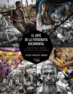 EL ARTE DE LA FOTOGRAF�A DOCUMENTAL
