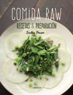 COMIDA RAW. RECETAS Y PREPARACI�N