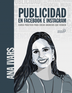 PUBLICIDAD EN FACEBOOK E INSTAGRAM. CURSO PR�CTICO PARA CREAR ANUNCIOS QUE VENDE