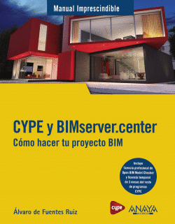 CYPE Y BIMSERVER.CENTER. C�MO HACER TU PROYECTO BIM