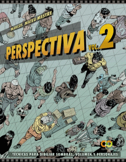 PERSPECTIVA.VOLUMEN 2.TCNICAS PARA DIBUJAR SOMBRAS, VOLUMEN Y PERSONAJES