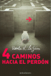 CUATRO CAMINOS HACIA EL PERDN