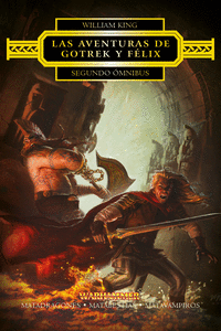 LAS AVENTURAS DE GOTREK Y F�LIX. SEGUNDO �MNIBUS