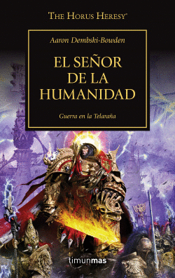 THE HORUS HERESY N� 41/54 EL SE�OR DE LA HUMANIDAD