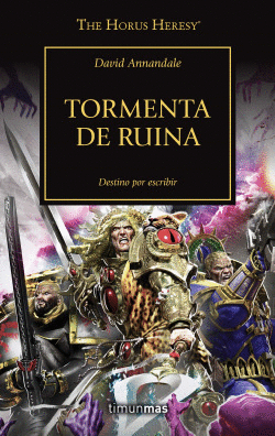 THE HORUS HERESY N� 46/54 TORMENTA DE RUINA